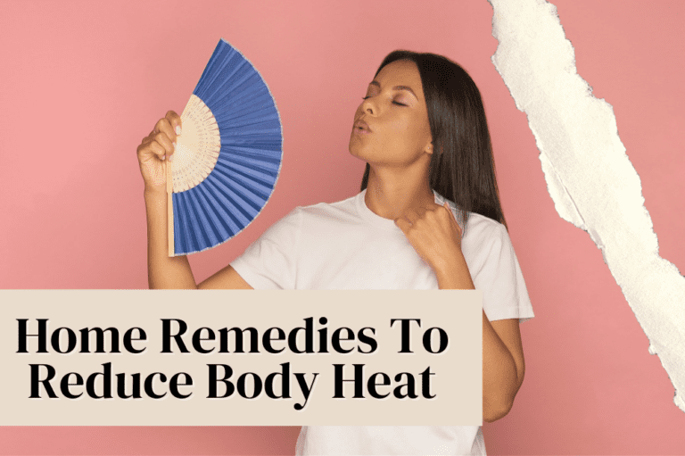 How to reduce body heat 10 natural & effective home remedies